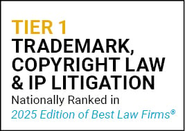 Tier 1 Trademark, Copyright Law & IP Litigation - Nationally Ranked in 2025 Edition of Best Law Firms 