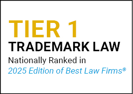 Tier 1 Trademark Law - Nationally Ranked in 2025 Edition of Best Law Firms