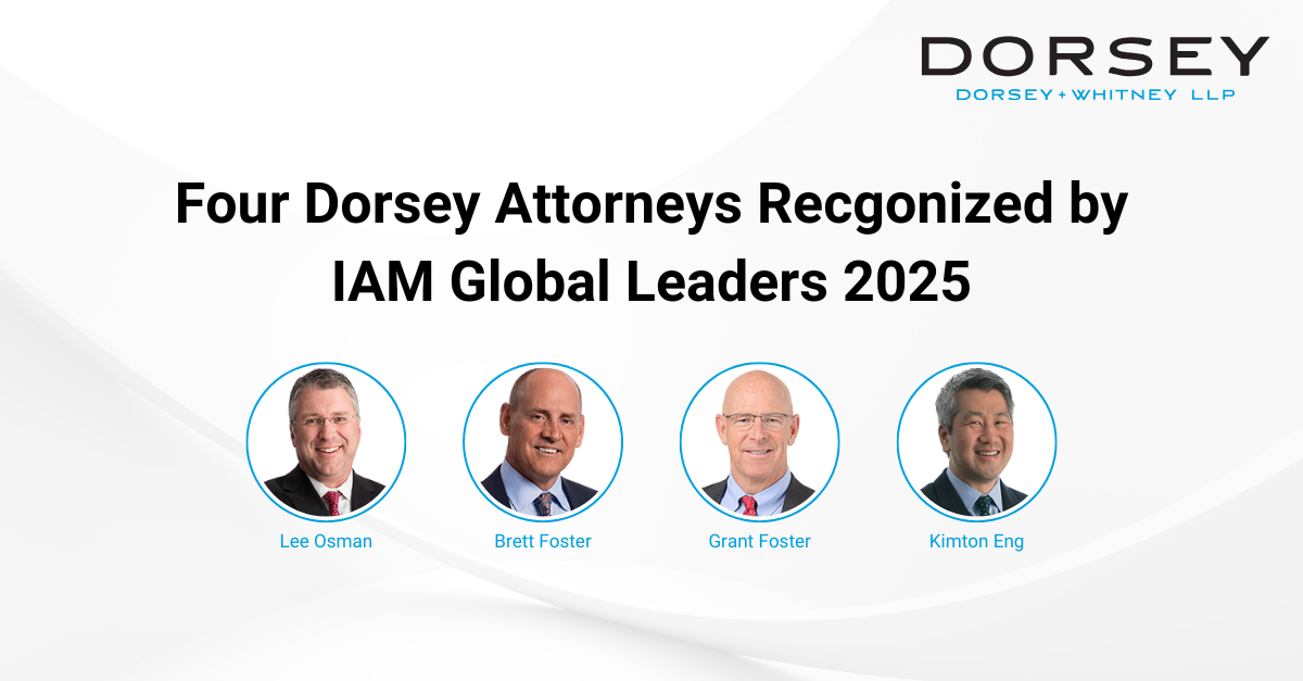 Four Dorsey Attorneys Recognized by IAM Global Leaders 2025