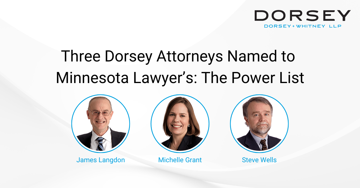 Three Dorsey Attorneys Named to Minnesota Lawyer’s The Power List